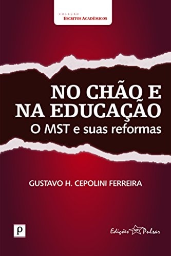 No chão e na educação o MST e suas reformas