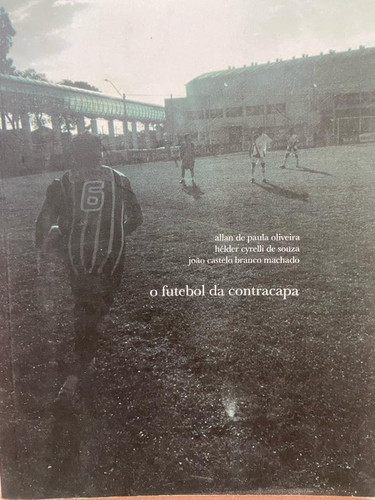 O Futebol Da Contracapa (Em Portuguese do Brasil)