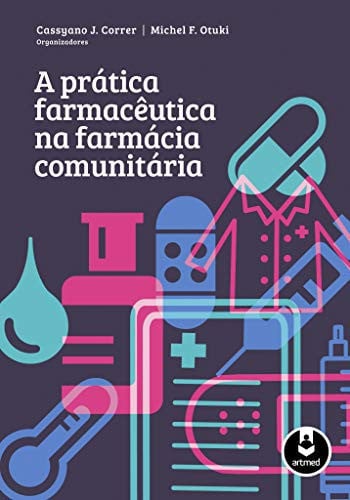 A prática farmacêutica na farmácia comunitária
