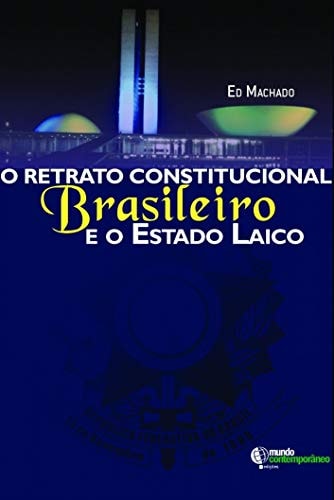 O retrato constitucional brasileiro e o Estado laico