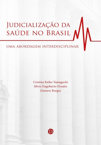 Judicialização da saúde no Brasil: Uma abordagem interdisciplinar