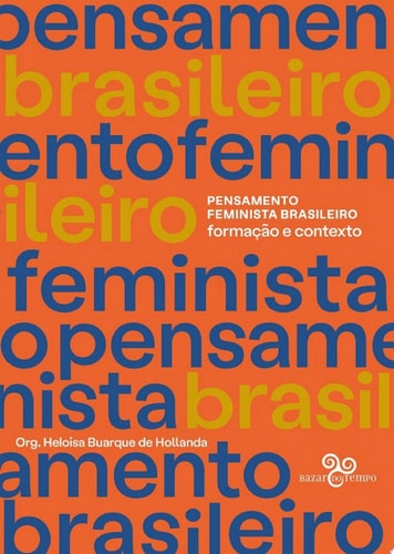 Pensamento feminista brasileiro Formação e contexto