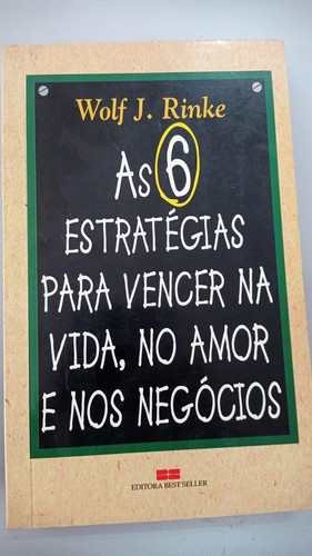AS 6 ESTRATEGIAS PARA VENCER NA VIDA, NO AMOR E NOS NEGOCIOS
