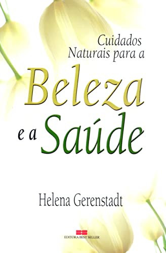 CUIDADOS NATURAIS PARA A BELEZA E A SAÚDE