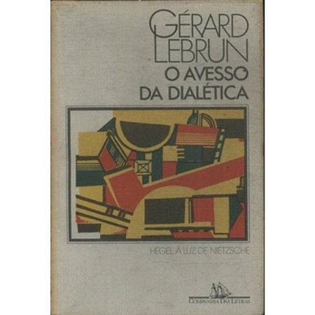 O avesso da dialética: Hegel à luz de Nietzsche