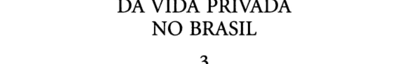 História da vida privada no Brasil
