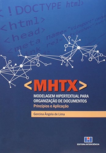 Modelagem Hipertextual Para Organização de Documentos. Princípios e Aplicação