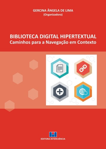 Biblioteca Digital Hipertextual - Caminhos para a navegação em contexto