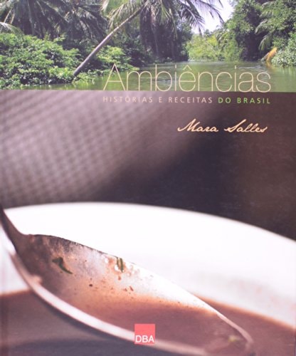 Ambiências histórias e receitas do Brasil