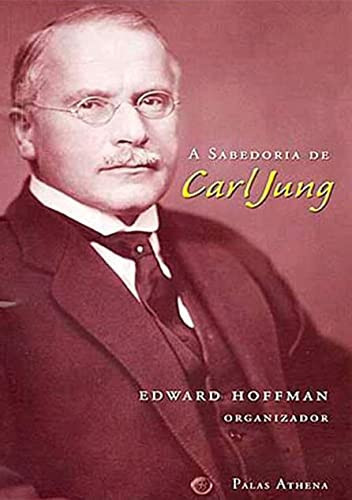 A SABEDORIA DE CARL JUNG