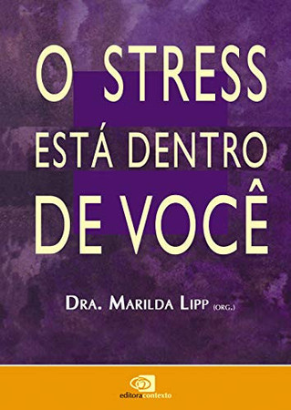 O STRESS ESTA DENTRO DE VOCE