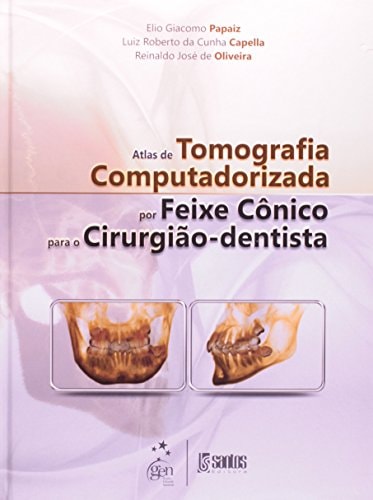 Atlas de Tomografia Computadorizada por Feixe Cônico para o Cirurgião-Dentista