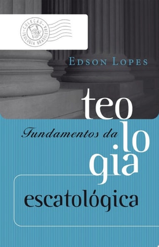 Fundamentos da teologia escatológica