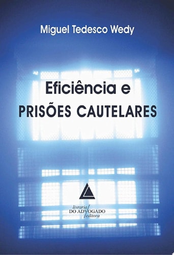 Eficiência e Prisões Cautelares