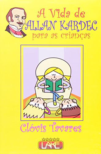A VIDA DE ALLAN KARDEC   (PARA CRIANCAS)