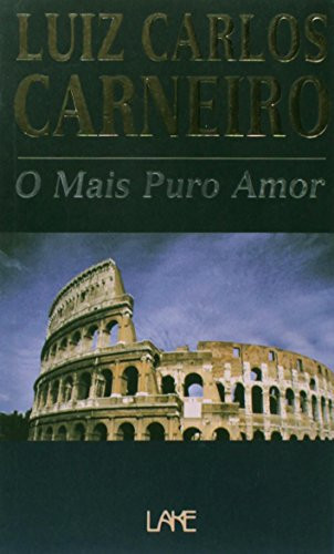 O MAIS PURO AMOR...