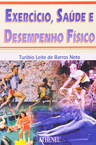 EXERCICIO, SAUDE E DESEMPENHO FISICO
