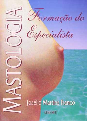 MASTOLOGIA: FORMACAO DO ESPECIALISTA