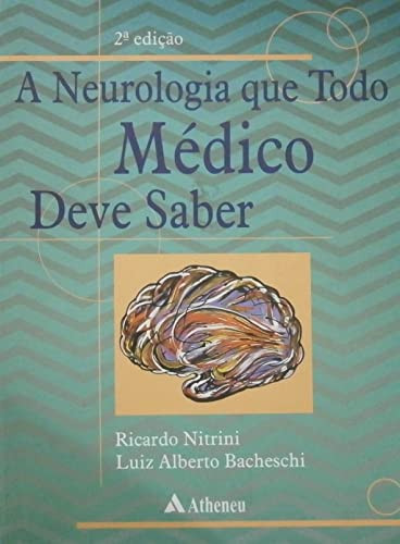 A NEUROLOGIA QUE TODO MÉDICO DEVE SABER