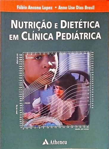 NUTRIÇÃO E DIETÉTICA EM CLÍNICA PEDIÁTRICA