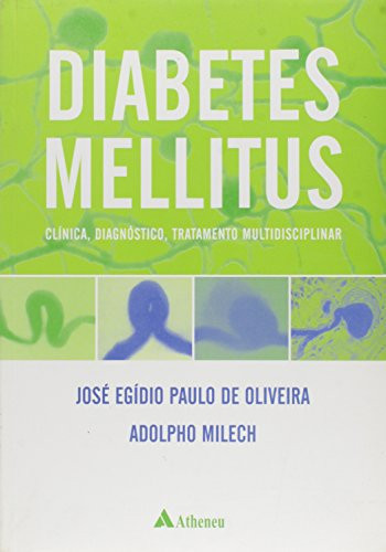 DIABETES MELLITUS - CLINICA, DIAGNÓSTICO, TRATAMENTO MULTIDISCIPLINAR