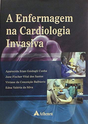 A ENFERMAGEM NA CARDIOLOGIA INVASIVA