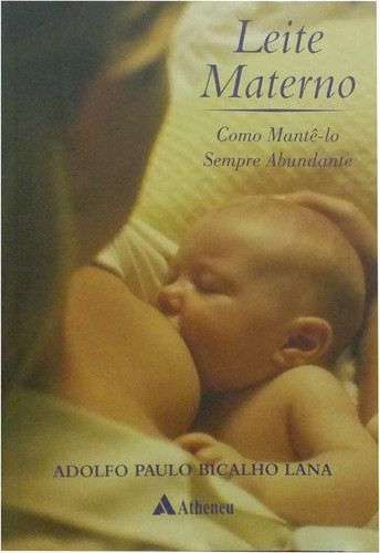 LEITE MATERNO - COMO MANTÊ-LO SEMPRE ABUNDANTE