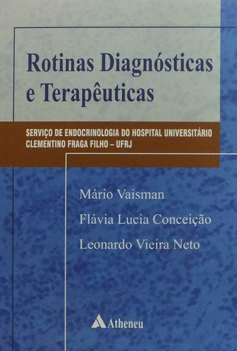 ROTINAS DIAGNÓSTICAS E TERAPÊUTICAS