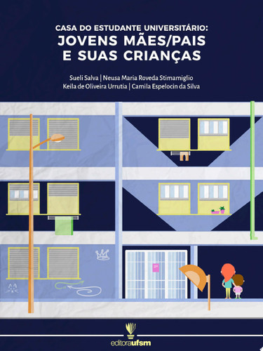 Casa do Estudante Universitário jovens mães/pais e suas crianças