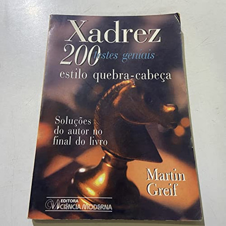 XADREZ: 200 TESTES GENIAIS