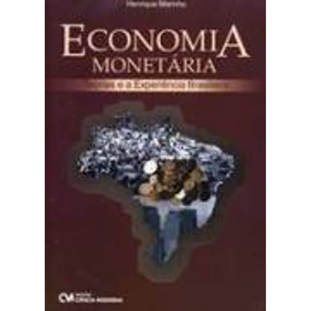 ECONOMIA MONETÁRIA: TEORIA E EXPERIÊNCIA BRASILEIRA