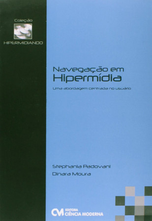 NAVEGAÇÃO EM HIPERMÍDIA : UMA ABORDAGEM CENTRADA NO USUÁRIO