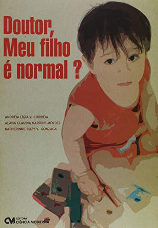 DOUTOR, MEU FILHO É NORMAL?