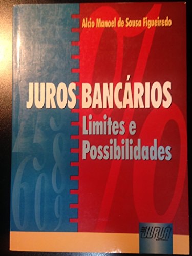 Juros bancários limites e possibilidades