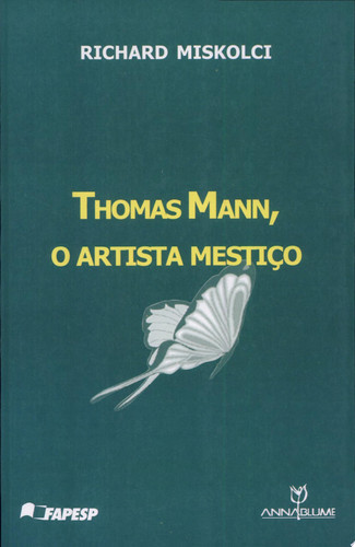 THOMAS MANN, O ARTISTA MESTICO