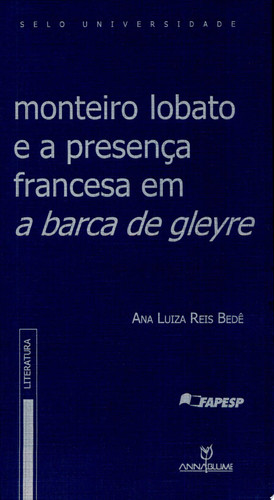 MONTEIRO LOBATO E A PRESENÇA GRANCESA EM "A BARCA DE GLEYRE"