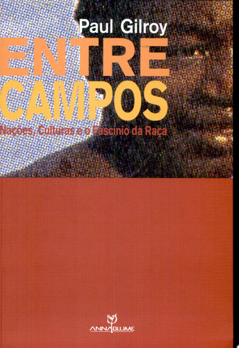 ENTRE CAMPOS: NAÇÕES, CULTURA E O FASCÍNIO DA RAÇA
