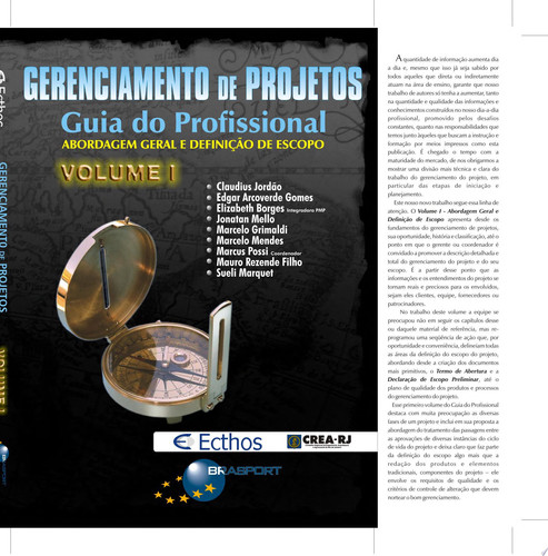 GERENCIAMENTO DE PROJETOS - GUIA DO PROFISSIONAL VOL. 1: ABORDAGEM GERAL E DEFINIÇÃO DO ESCOP