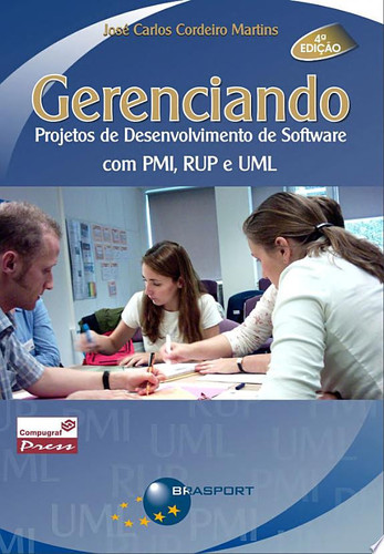 GERENCIAMENTO PROJETOS DE DESENVOLVIMENTO DE SOFTWARE COM PMI, RUP, E UML