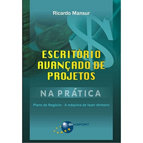 IMPLEMENTANDO UM ESCRITÓRIO AVANÇADO DE PROJETOS NA PRÁTICA