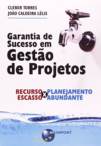 GARANTIA DE SUCESSO EM GESTÃO DE PROJETOS