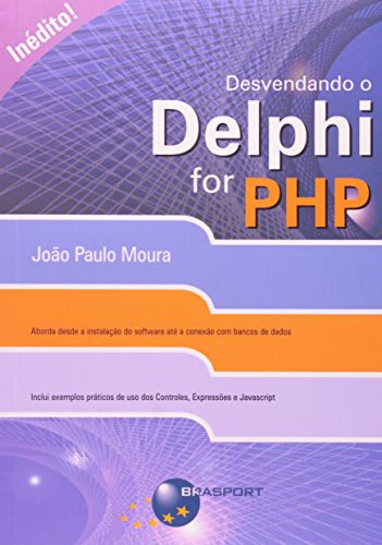 Desvendando o Delphi for PHP (Em Portuguese do Brasil)