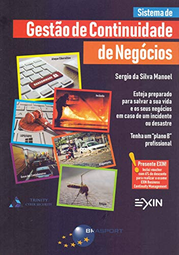 Sistema de gestão de continuidade de negócios: esteja preparado para salvar a sua vida e os seus negócios em caso de um incidente ou desastre