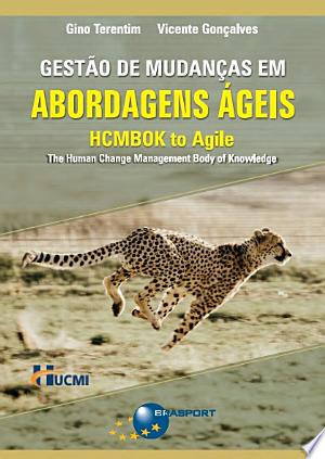 Gestão de mudanças em abordagens ágeis: HCMBOK to agile