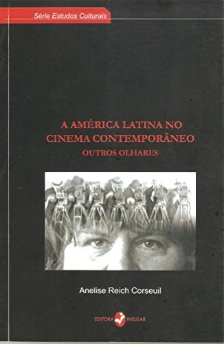 A América Latina no cinema contemporâneo outros olhares