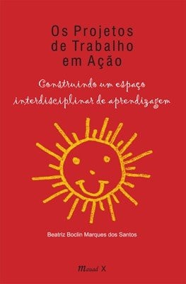 Os Projetos de Trabalho em Ação