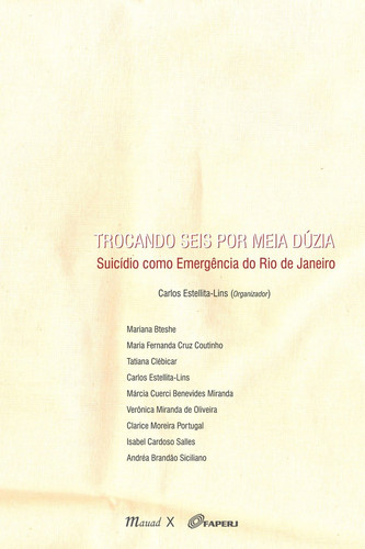 Trocando seis por meia dúzia : suicídio como emergência do Rio de Janeiro