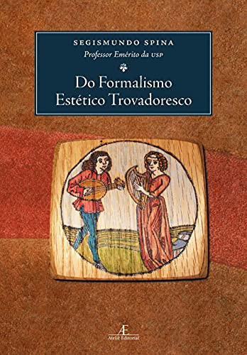 Do formalismo estético trovadoresco