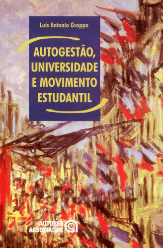 AUTOGESTÃO, UNIVERSIDADE E MOVIMENTO ESTUDANTIL