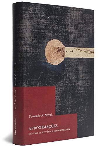 Aproximações. Estudos de História e Historiografia - Coleção Ensaios (Em Portuguese do Brasil)